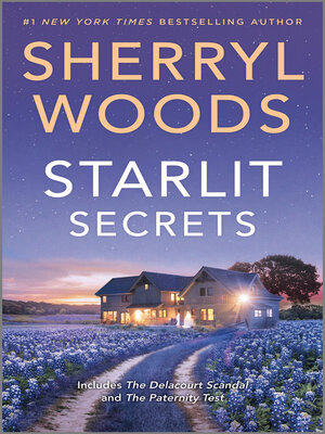 cover image of Starlit Secrets/The Delacourt Scandal/The Paternity Test